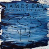 دانلود آهنگ Hold Back The River از James Bay