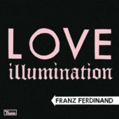 دانلود آهنگ Love Illumination از Franz Ferdinand