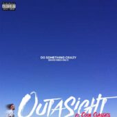 دانلود آهنگ Do Something Crazy از Outasight