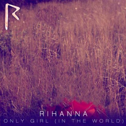 دانلود آهنگ Only Girl In The World از Rihanna