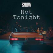 دانلود آهنگ Not Tonight از Snow Tha Product