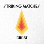 دانلود آهنگ Ghost از Striking Matches