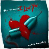 دانلود آهنگ The Red Means I Love You از Madds Buckley