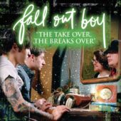 دانلود آهنگ The Take Over The Breaks Over از Fall Out Boy