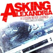 دانلود آهنگ A Lesson Never Learned (Celldweller Remix) از Asking Alexandria