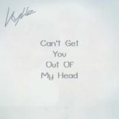 دانلود آهنگ Can’t Get You Out Of My Head از Kylie Minogue