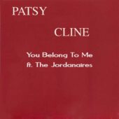 دانلود آهنگ You Belong To Me از Patsy Cline