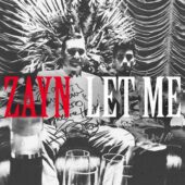 دانلود آهنگ Let Me از Zayn