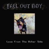 دانلود آهنگ Love From The Other Side از Fall Out Boy