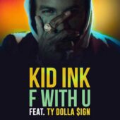دانلود آهنگ F With U از Kid Ink