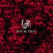 دانلود آهنگ Here to Stay از Korn