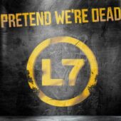 دانلود آهنگ Pretend We’re Dead از L7