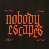 دانلود آهنگ Nobody Escapes از Mother Mother