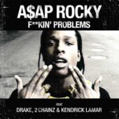 دانلود آهنگ F**kin’ Problems از A$AP Rocky