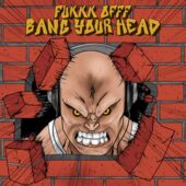 دانلود آهنگ Bang Your Head از Fukkk Offf