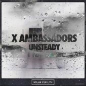دانلود آهنگ Unsteadyاز X Ambassadors