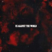 دانلود آهنگ US AGAINST THE WORLD از Chris Grey