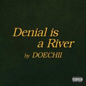 دانلود آهنگ DENIAL IS A RIVER از Doechii