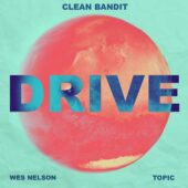 دانلود آهنگ Drive از Clean Bandit
