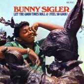 دانلود آهنگ Let The Good Times Roll از Bunny Sigler