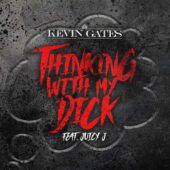 دانلود آهنگ Thinkin' With My Dick از Kevin Gates