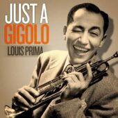 دانلود آهنگ Just A Gigolo (I Ain't Got Nobody) از Louis Prima