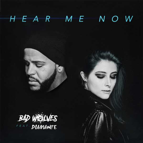 دانلود آهنگ Hear Me Now از Bad Wolves