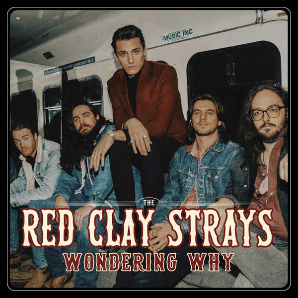 دانلود آهنگ Wondering Why از The Red Clay Strays